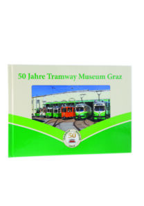 50 Jahre Tramway Museum Graz | Buch