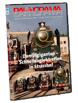 Dampfgiganten – Schnellzuloktreffen in Strasshof | DVD