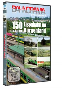 150 Jahre Eisenbahn im Burgenland | DVD